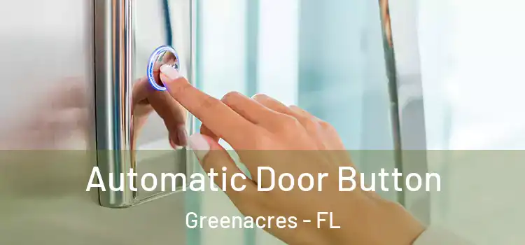 Automatic Door Button Greenacres - FL