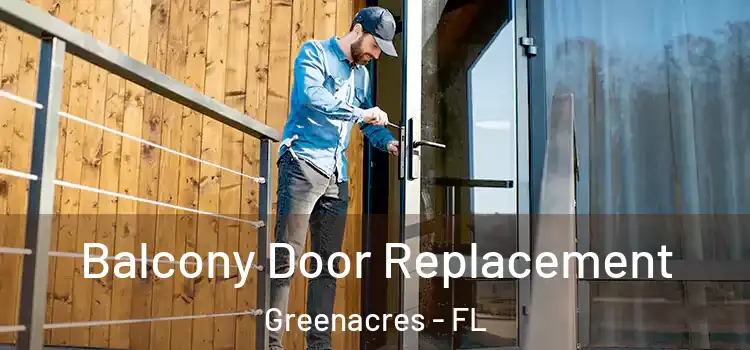  Balcony Door Replacement Greenacres - FL