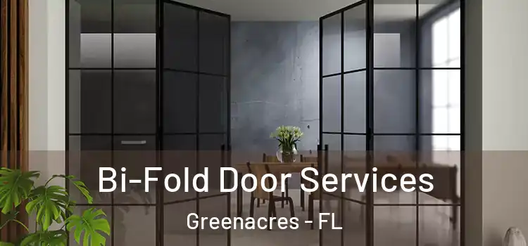 Bi-Fold Door Services Greenacres - FL