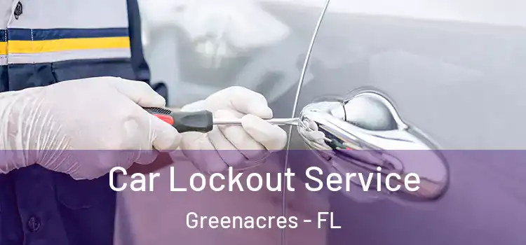 Car Lockout Service Greenacres - FL