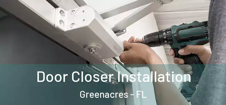 Door Closer Installation Greenacres - FL
