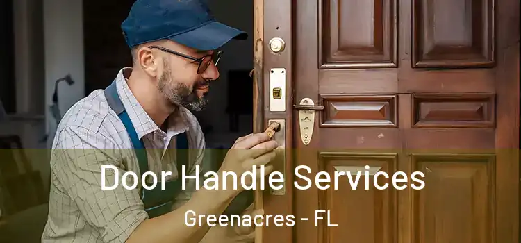 Door Handle Services Greenacres - FL