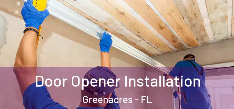 Door Opener Installation Greenacres - FL
