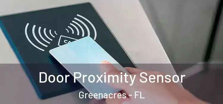 Door Proximity Sensor Greenacres - FL