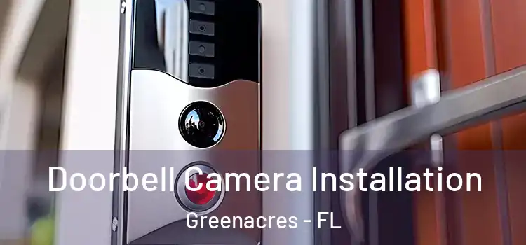  Doorbell Camera Installation Greenacres - FL