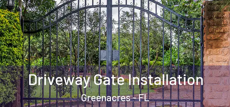 Driveway Gate Installation Greenacres - FL