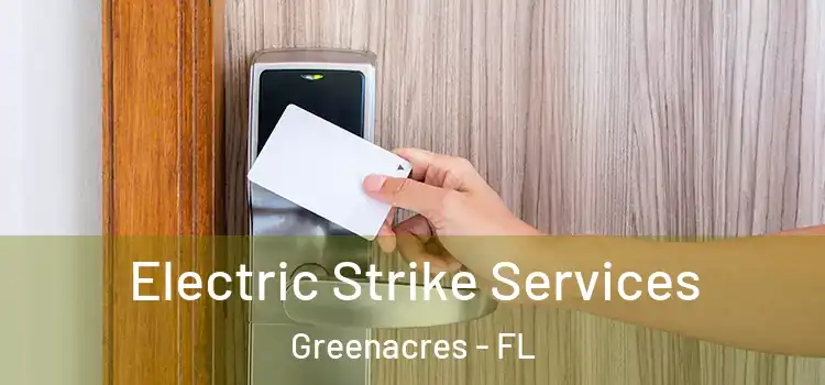 Electric Strike Services Greenacres - FL