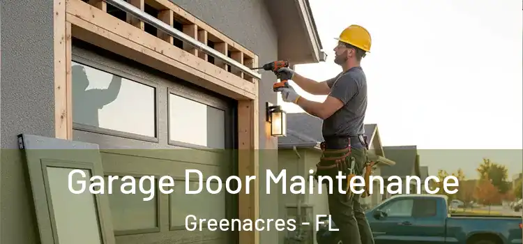 Garage Door Maintenance Greenacres - FL