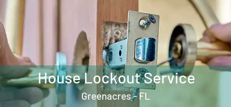 House Lockout Service Greenacres - FL