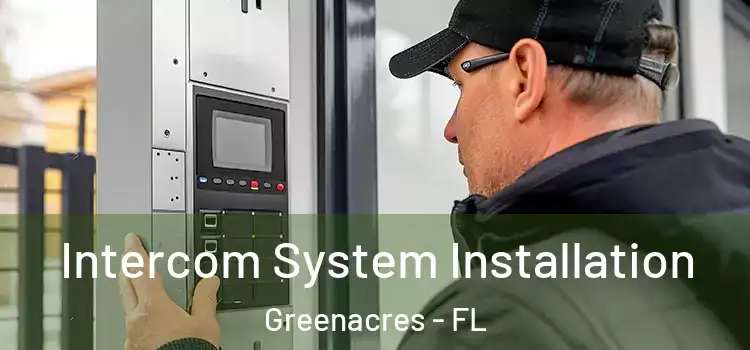  Intercom System Installation Greenacres - FL