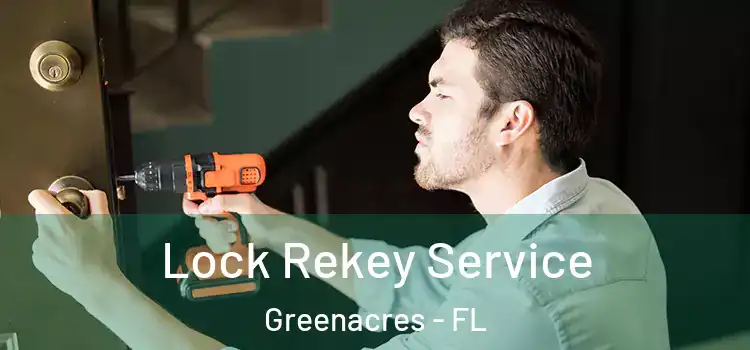 Lock Rekey Service Greenacres - FL