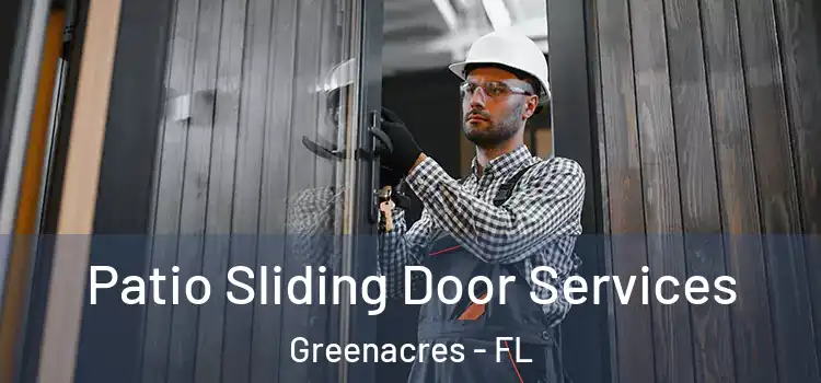 Patio Sliding Door Services Greenacres - FL