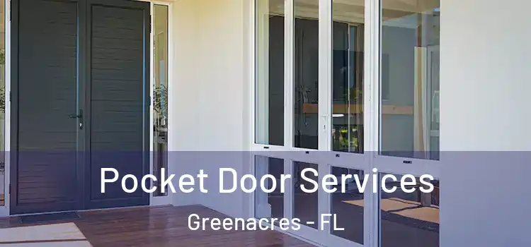 Pocket Door Services Greenacres - FL