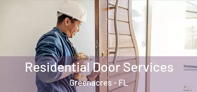 Residential Door Services Greenacres - FL