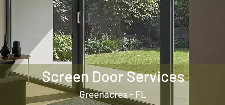 Screen Door Services Greenacres - FL